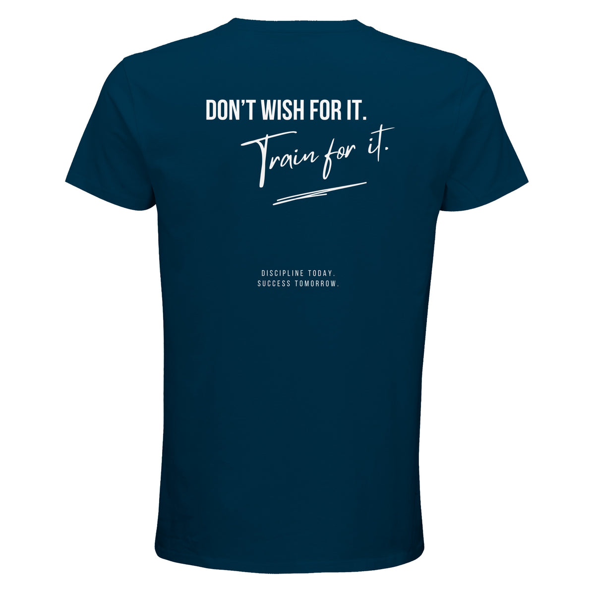 Herren T-Shirt „Don't wish for it, train for it“