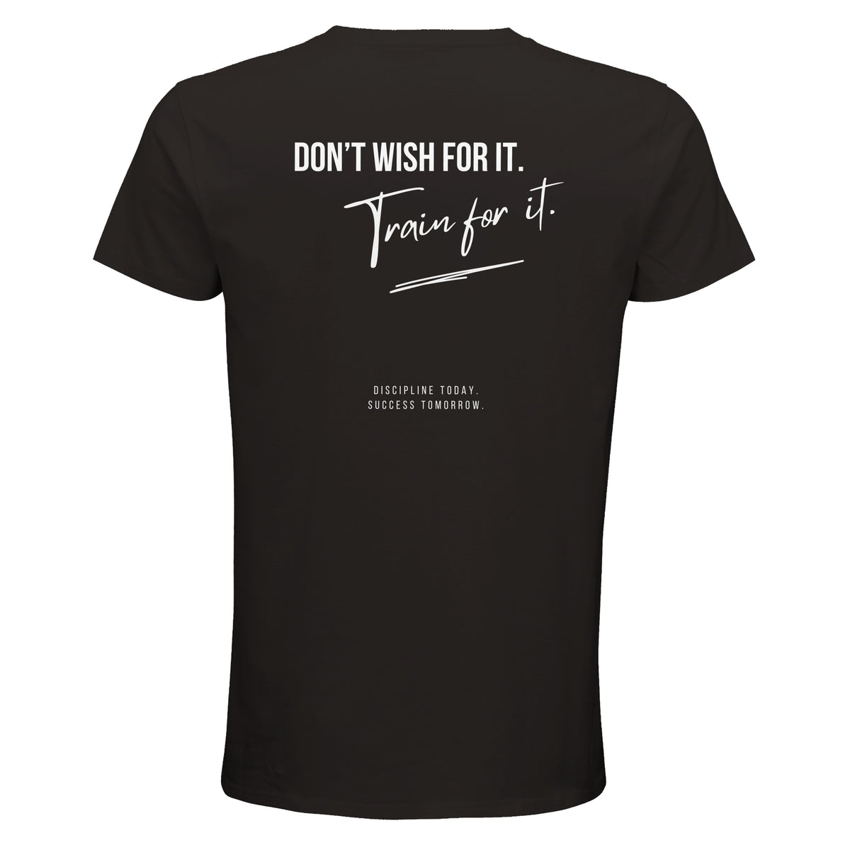 Herren T-Shirt „Don't wish for it, train for it“
